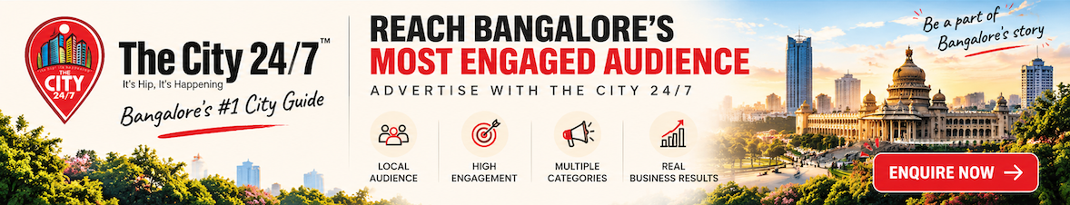 Advertise with The City 24/7: reach Bangalore's most engaged audience